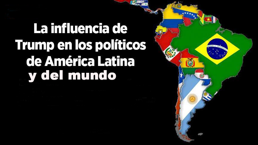 Por qué Donald Trump influye en la política interior de todo el mundo