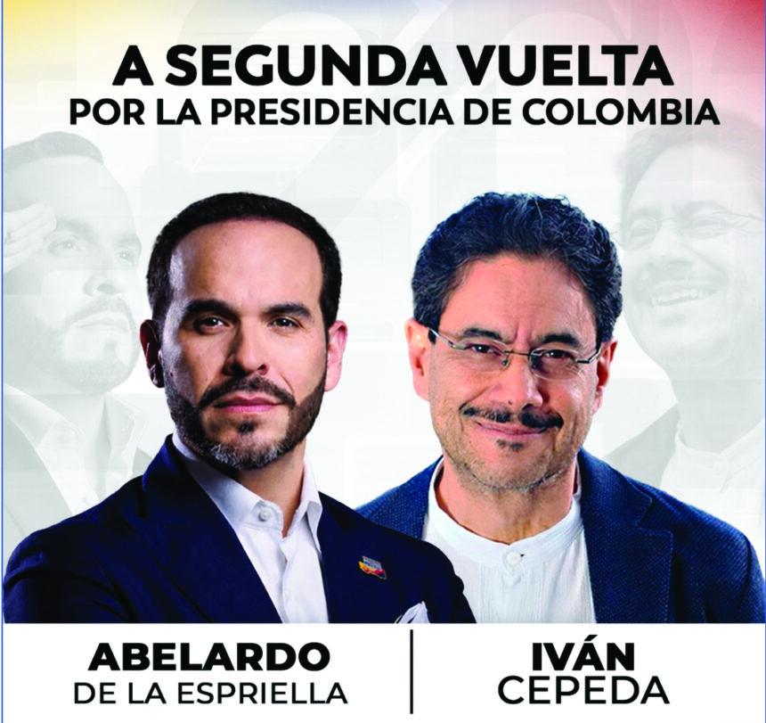 Elección Presidencial Colombia Abelardo de la Espriella e Iván Cepeda