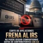 Tribunal frena al IRS por compartir datos fiscales con ICE y complica la ofensiva de Trump